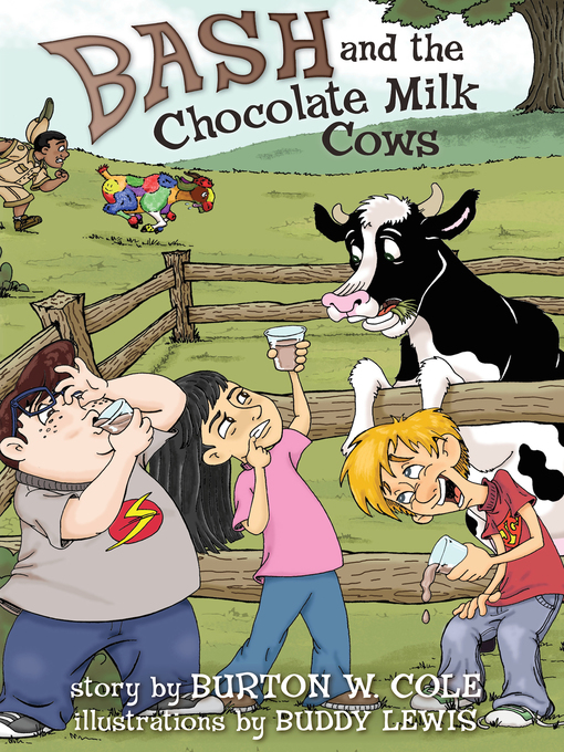 Title details for Bash and the Chocolate Milk Cows by Burton W. Cole - Available